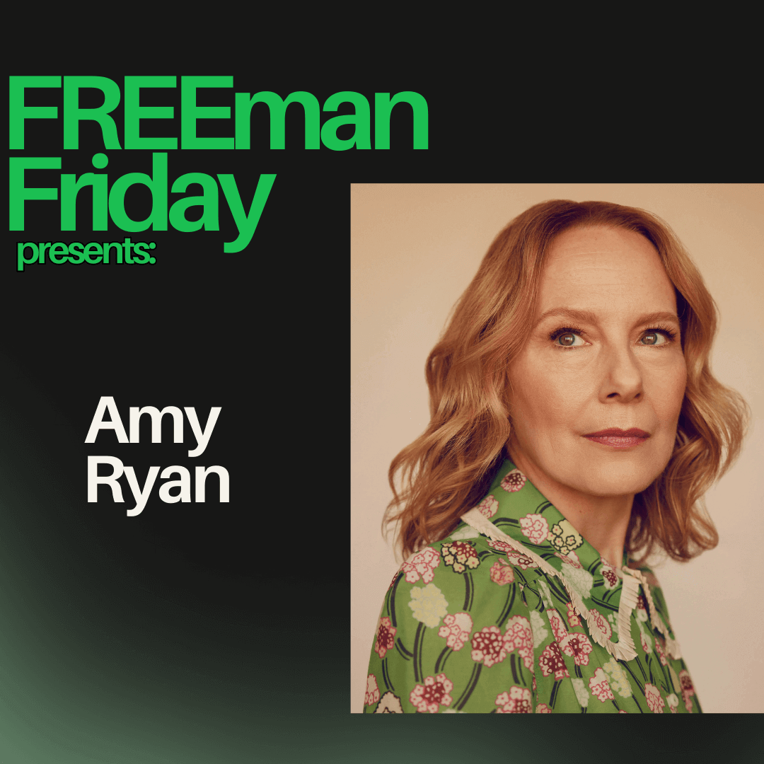 The Freeman Studio A promotional graphic for Freeman Friday featuring a portrait of Amy Ryan in a floral shirt, with event title text on a black background. New York & Toronto Acting Studio