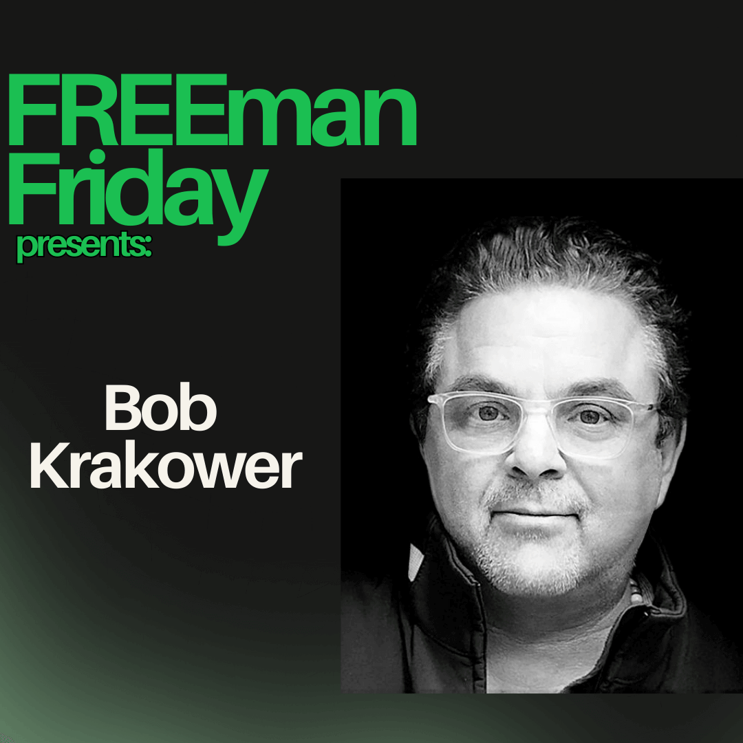 The Freeman Studio A promotional graphic for "FREEmAN Friday presents: Bob Krakower," featuring a black-and-white portrait of a man with glasses on a dark background. New York & Toronto Acting Studio