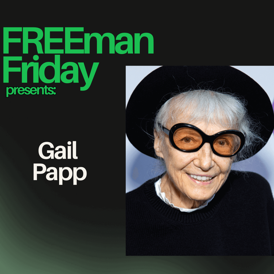 The Freeman Studio An older woman with white hair, round black glasses, and a black hat smiles at the camera. Text reads: "FREEmAn Friday presents: Gail Papp. New York & Toronto Acting Studio